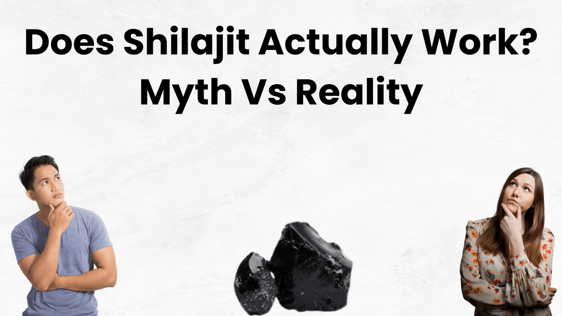 Does Shilajit Actually Work? Myth Vs Reality - Shivakam Store