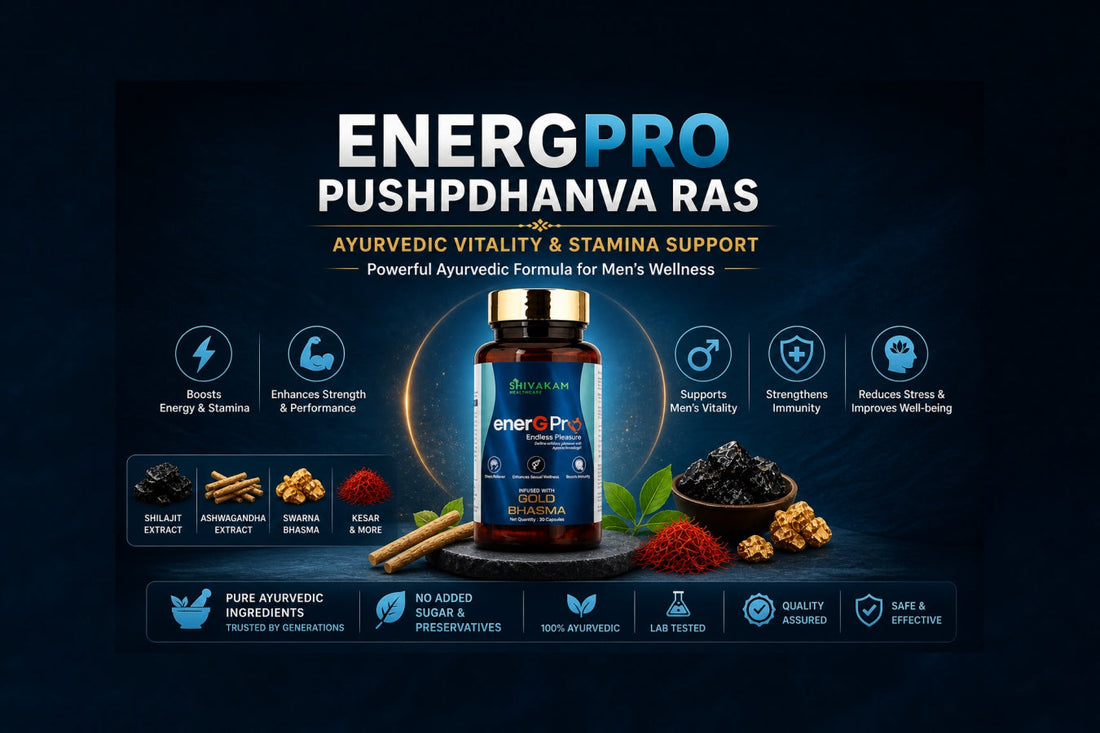 EnergPro Pushpdhanva Ras – Ayurvedic Power for Stamina & Vitality