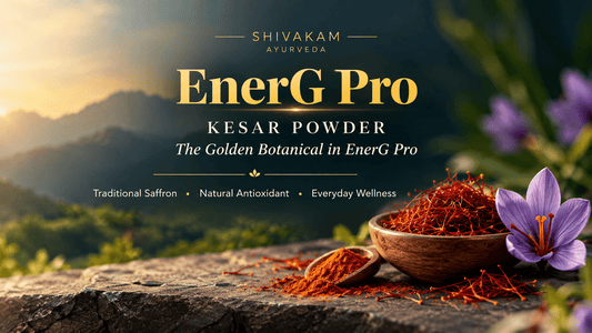 Kesar Powder: The Golden Botanical in Shivakam EnerG Pro - Shivakam Store